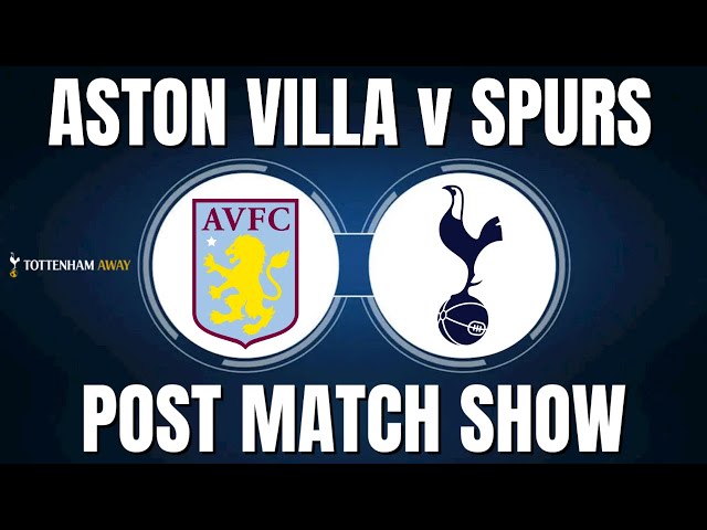 ⚽️ ASTON VILLA 2 v 1 SPURS | ANGE OUT ANGE OUT LEVY OUT LEVY OUT | #Spurs #AstonVilla #PremierLeague