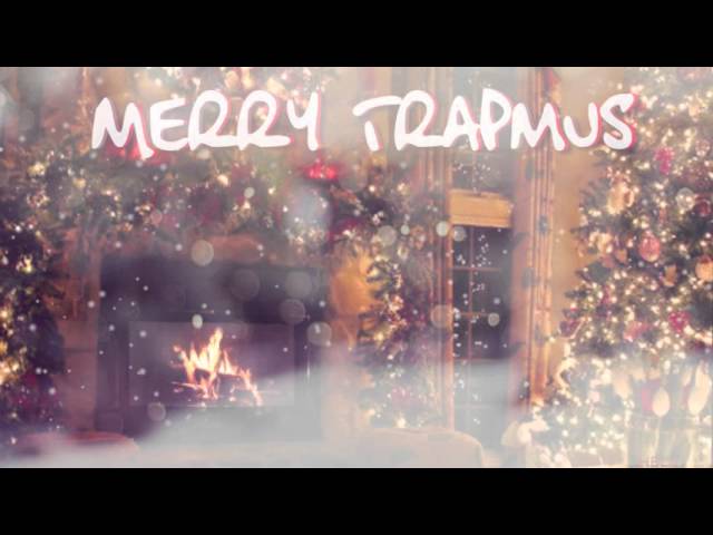 Merry Trapmas Mix of 2015 - Short Version