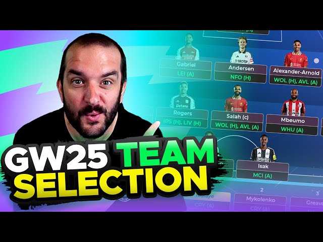 FPL TEAM SELECTION DOUBLE GAMEWEEK 25 | Fantasy Premier League Tips 2024/25