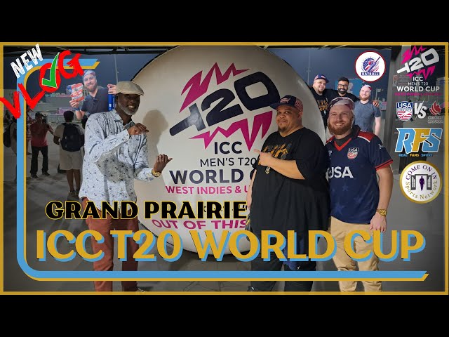 AMERICANS GO TO THE ICC T20 WORLD CUP | VLOG | USA V CANADA || REAL FANS SPORTS