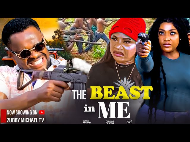 THE BEAST IN ME- ZUBBY MICHAEL LIZZY GOLD ONYINYE OKAFOR- 2025 LATEST TRENDING NIGERAIN MOVIE