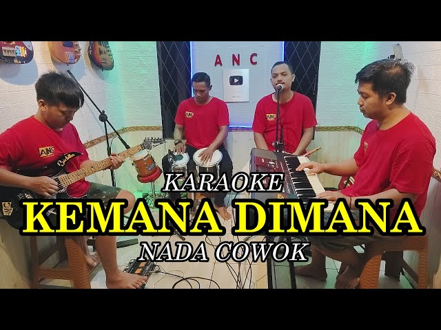 KEMANA DIMANA KARAOKE RHOMA IRAMA NADA COWOK