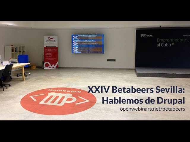 XXIV Betabeers Sevilla: Hablemos de Drupal