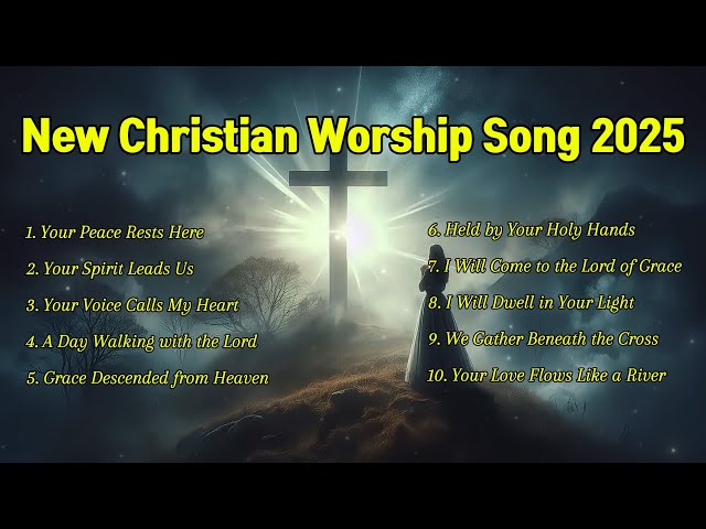 New Christian Worship Song 2025