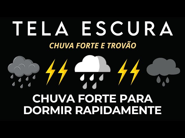 Barulho de Chuva e Trovões para Sono Profundo | Adormeça Rápido com Tela Escura e Sons Relaxantes