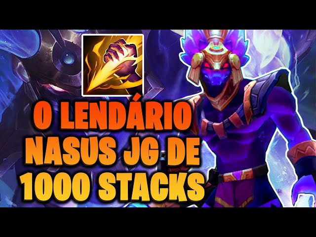 O LENDÁRIO NASUS JG DE 1000 STACKS | League of Legends | Nasus