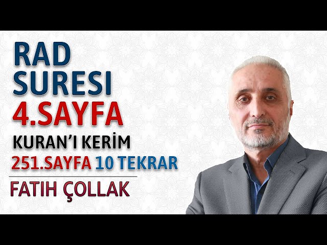 Rad suresi 4.sayfa dinle oku Fatih Çollak (Rad suresi 19 28 ayetler) Kuranı Kerim 251.sayfa