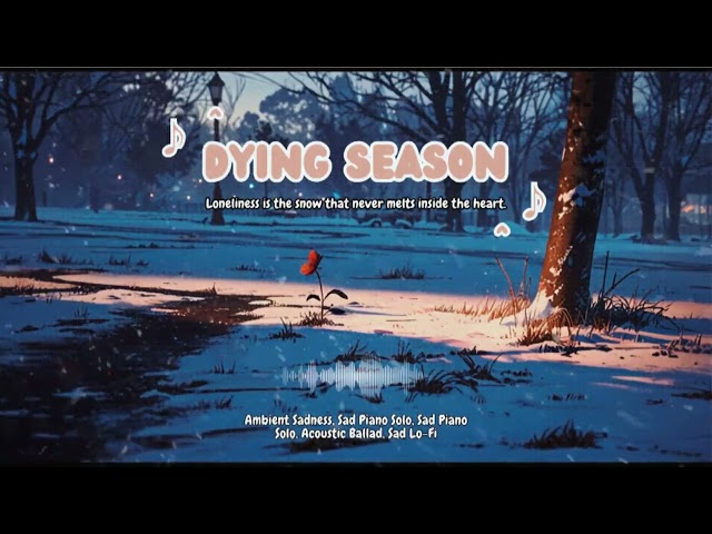 Dying Season: A Haunting Piano & Strings Elegy for the Fading World 🍂🎶