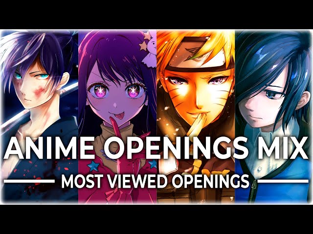 ANIME OPENINGS MIX FULL SONGS | MOST VIEWED ON YOUTUBE