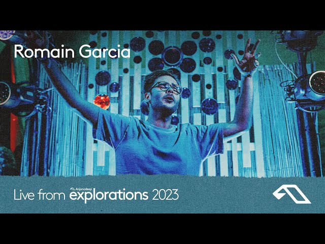 Romain Garcia at Splendor | Anjunadeep Explorations 2023