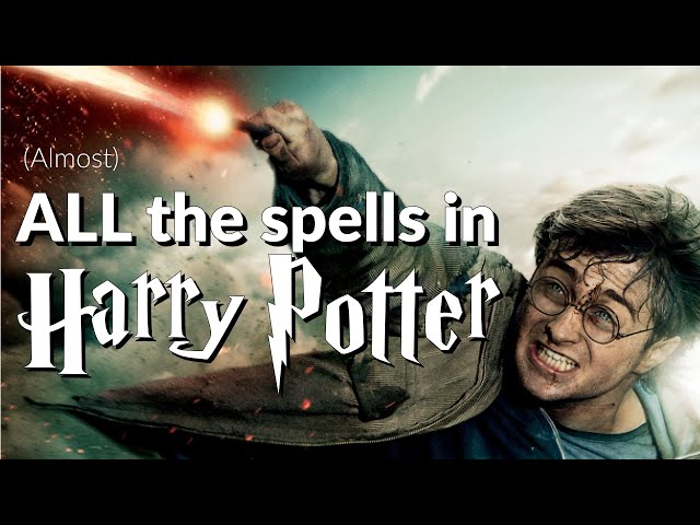 (Almost) ALL The Spells In Harry Potter!