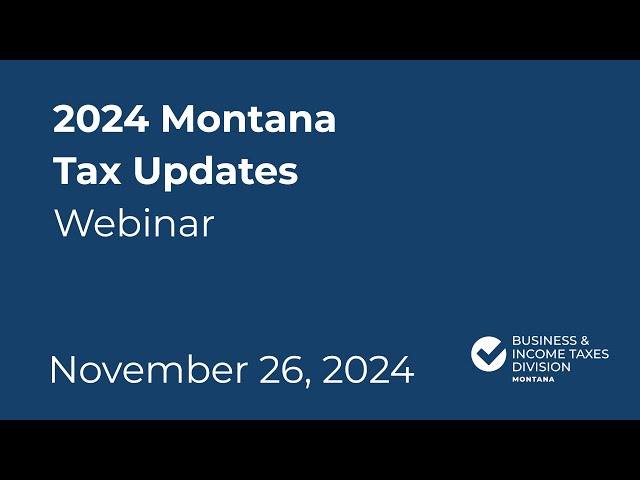 2024 Montana Tax Updates Webinar 11 -26-2024