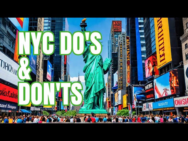 NYC Travel Guide: 10 Must-Do's & 10 No-Go's