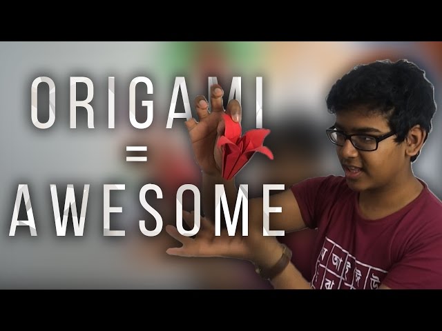 Why Origami Is Awesome!