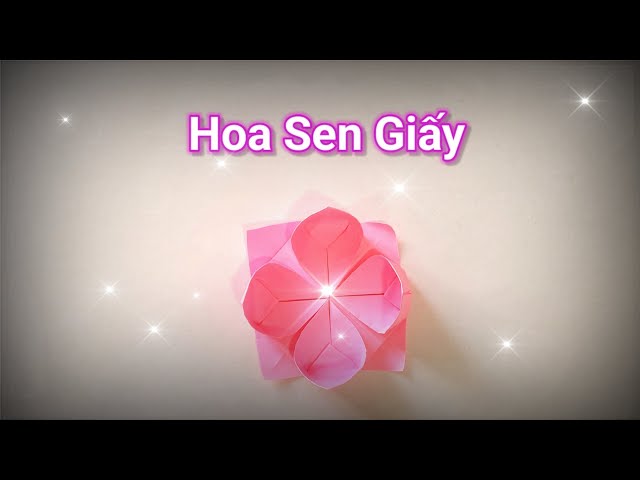 Cách Gấp HOA SEN Bằng Giấy Siêu Dễ | How To Make A Lotus Flower