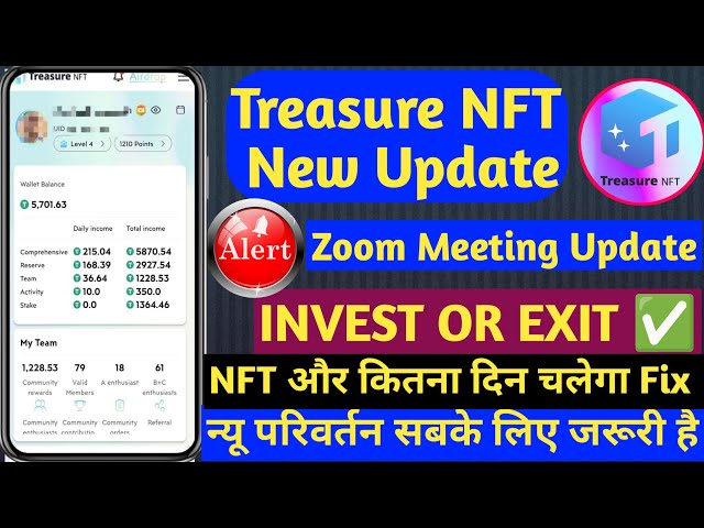 Treasure NFT New Update Today | Treasure NFT Withdrawal Update | न्यू परिवर्तन जानिए INVEST OR EXIT?