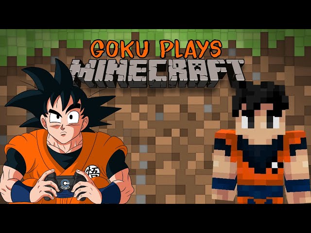 Goku Plays Minecraft