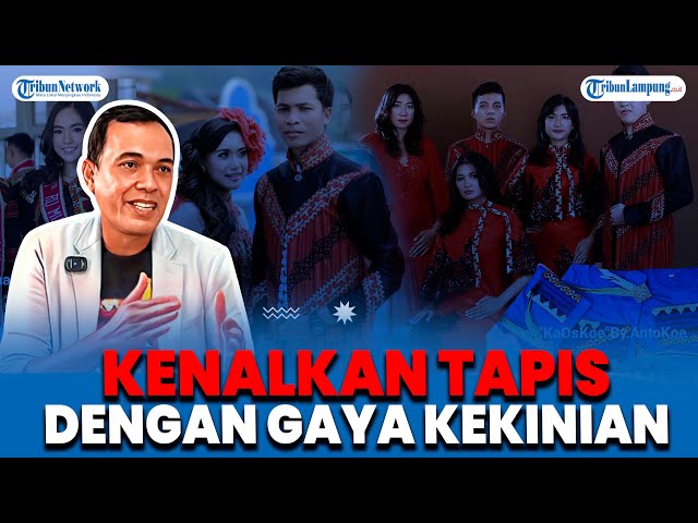 Antokoe Model | Kenalkan Tapis dengan Gaya Kekinian - Podcast Tribun Lampung