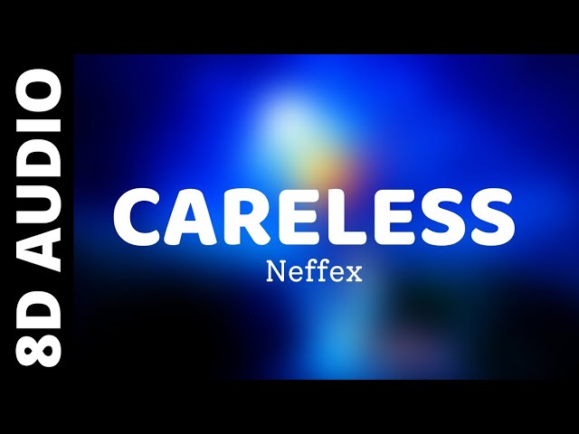 NEFFEX - Careless [8D Audio]