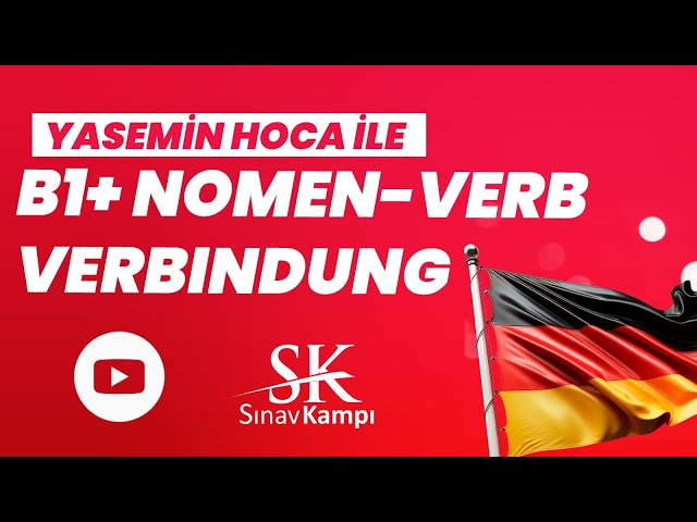 ALMANCA B1 NOMEN - VERB VERBINDUNG I YASEMİN HOCA