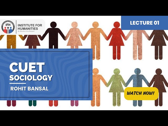 CUET (UG) | Sociology | Lecture 1 | @instituteforhumanities