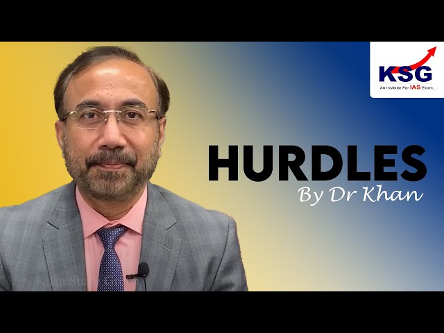 "Hurdles" | UPSC Civil Services Examination Vlog | Dr Khan | KSG India #UPSC #Motivation #hurdles