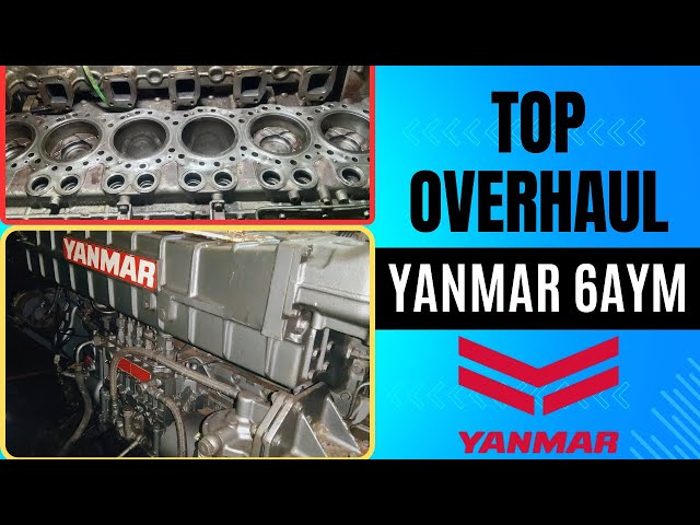 Major Overhaul Yanmar 6AYM