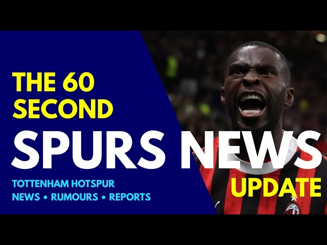 THE 60 SECOND SPURS NEWS UPDATE: Tomori Among 3 Options for Tottenham; €25M Deal, Emmerson Sutton