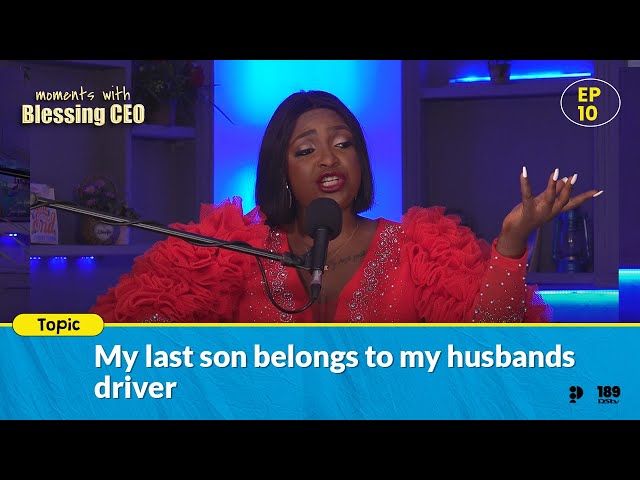 My Last Son Belongs To My Husband's Driver | Moments With Blessing CEO