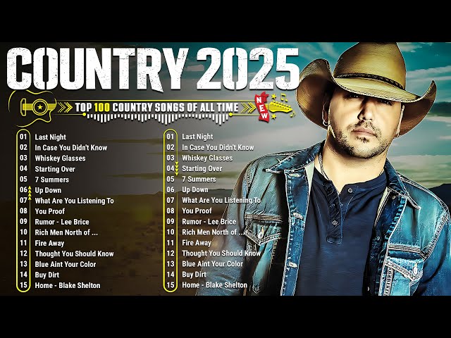 Country Songs 2025 - Luke Bryan, Luke Combs, Chris Stapleton, Brett Young, Kane Brown, Jason Aldean