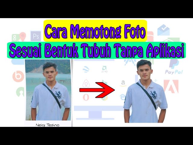 Cara Memotong Foto Sesuai Bentuk Tubuh Online Tanpa Aplikasi