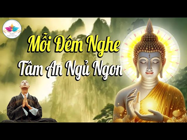 Mỗi Đêm Nghe Phật Dạy, buông bỏ nghiệp nóng giận - Audio Thanh Tịnh Tâm