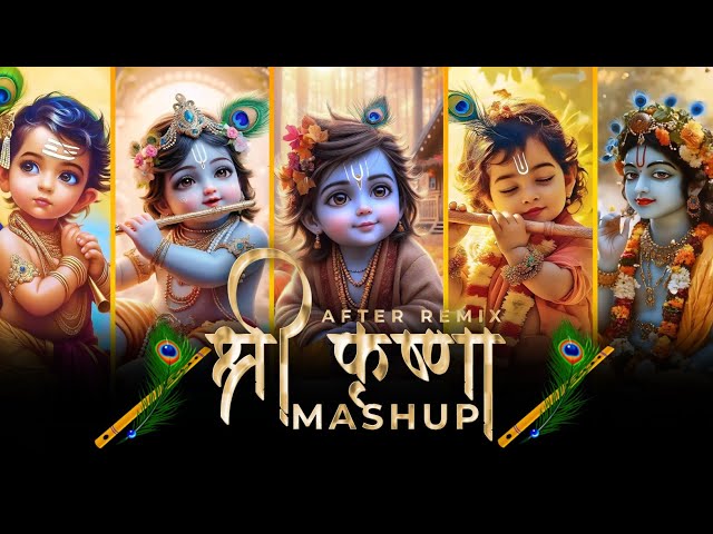 Shree Krishna Mashup | After Remix | Radha Krishna Songs | Janmashtami Special 2024