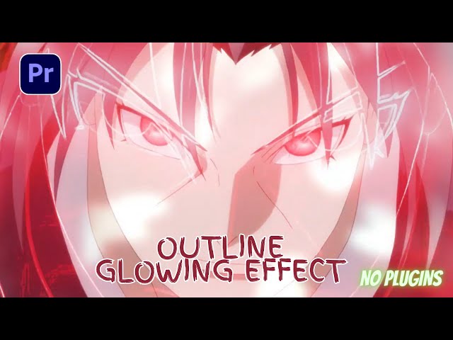 Glowing Outline Effect Tutorial in Premiere Pro Step-by-Step Guide