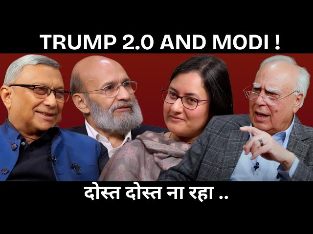 Trump 2.0 and Modi !दोस्त दोस्त ना रहा .. #DilsewithKapilSibal