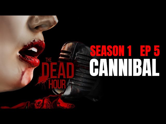 THE DEAD HOUR  Season 1 Episode 5 | CANNIBAL GIRLS | HORROR TV SERIES | THE TERROR CHANNEL