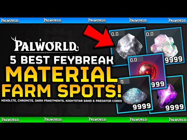 Palworld Feybreak 5 BEST FARMS - Hexolite, Chromite, Predator Cores, Nightstar Sand & Dark Fragments