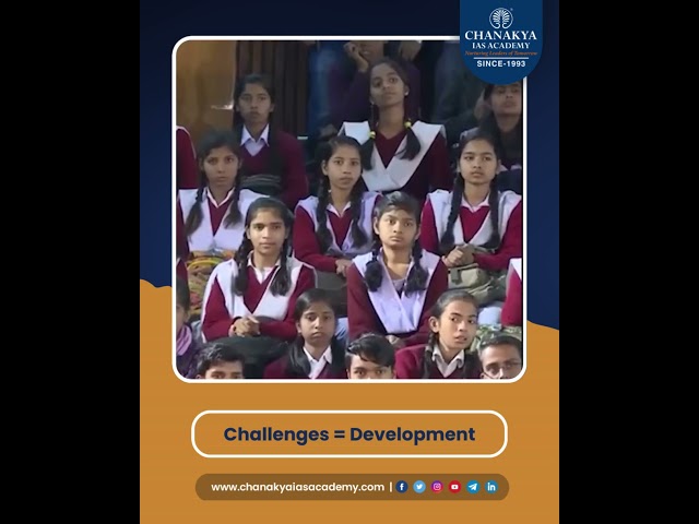 Challenges = Development ll  @chanakyaiasacademyofficial