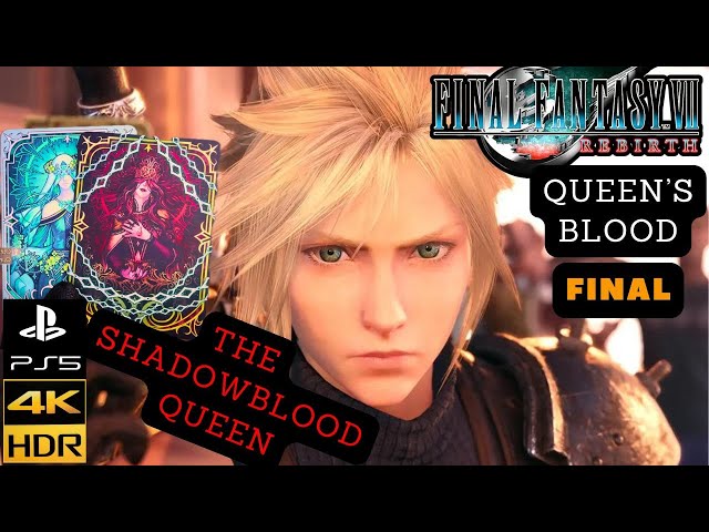 Final Fantasy 7 Rebirth - Queen's Blood -  The Shadowblood Queen - The End