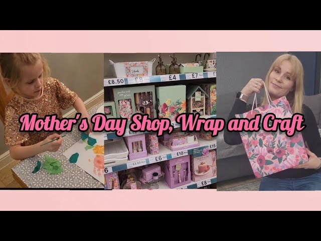 Mother's Day Shop, Wrap and Craft