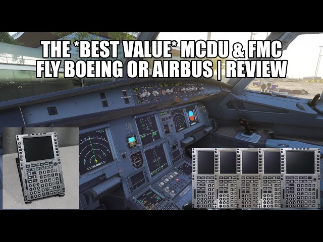 FULL REVIEW: New Airbus *AND* Boeing Hardware | MCDU & FMC In One Unit for MSFS & X-Plane