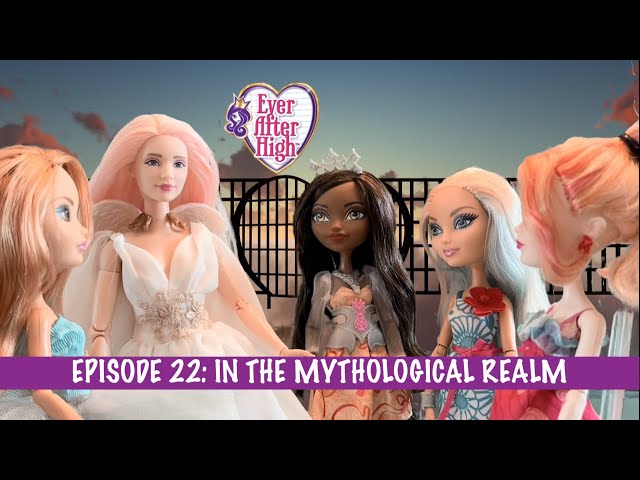 EVER AFTER HIGH DOLL SERIES: EPISODE 22, MORE THAN JUST A FAIRY TALE