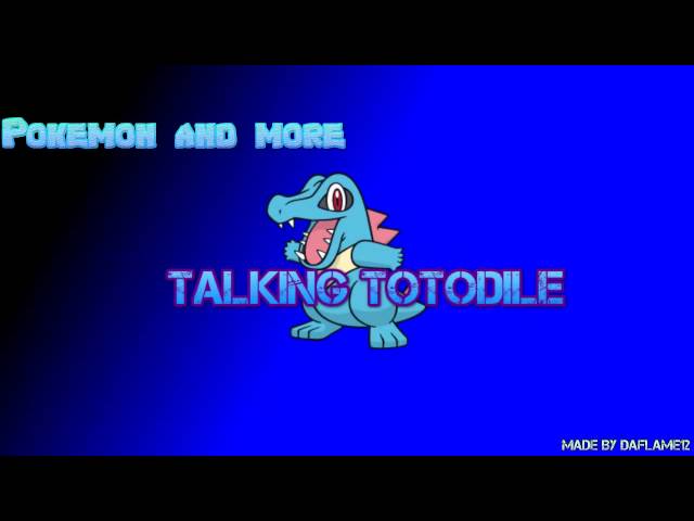 TalkingTotodile Intro (Made by DaFlame12)