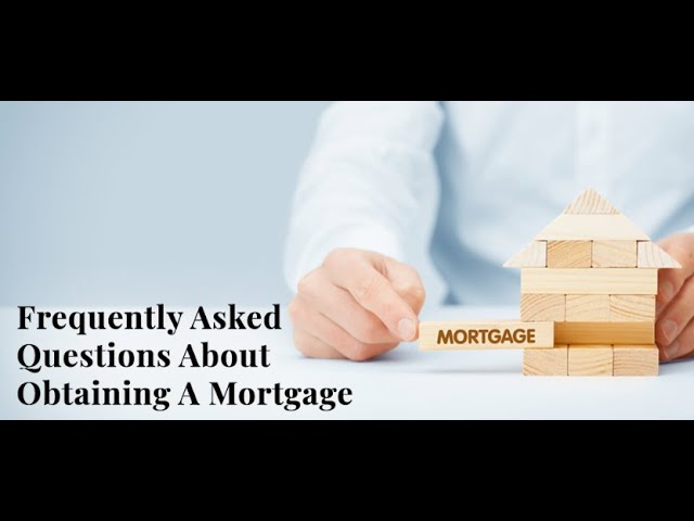 Frequently asked questions mortgage loan