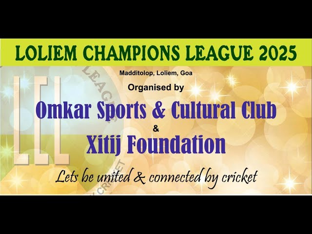 LIVE | FINAL DAY | LOLIEM CHAMIONS LEAGUE 2025 | OMKAR SPORTS &CULTURAL CLUB | XITIJ FOUNDATION-2025