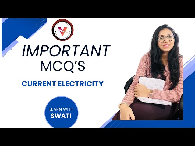 Last-Minute Revision | Important MCQs on Current Electricity | CBSE Class 12 Physics Board Exam 2025