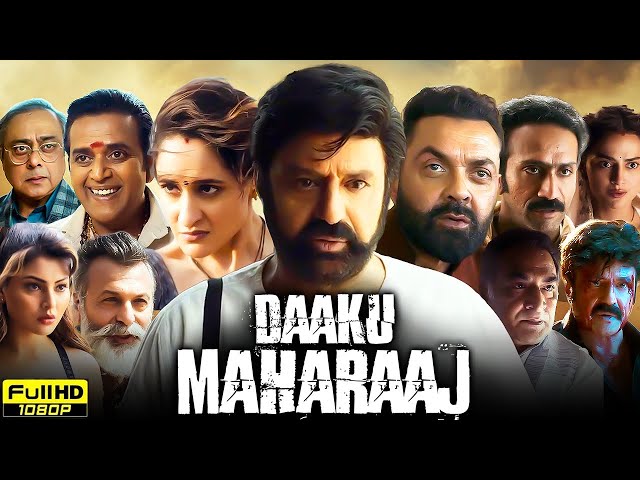 Daaku Maharaaj Full Movie Hindi Dubbed 2025 | Nandamuri Balakrishna, Bobby Deol | HD Reviews & Facts