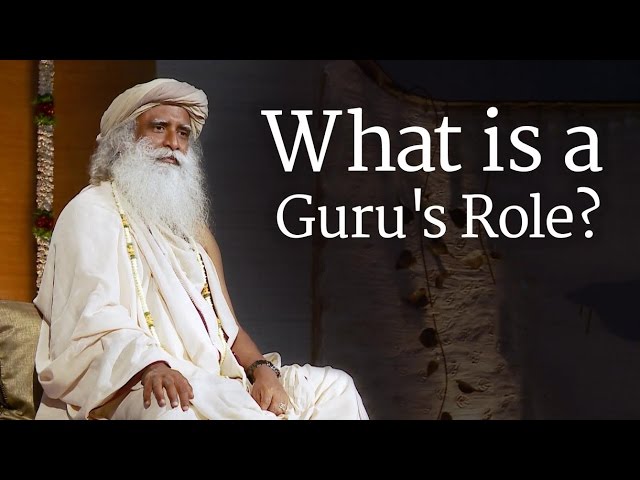 What is a Guru's Role? | Sadhguru