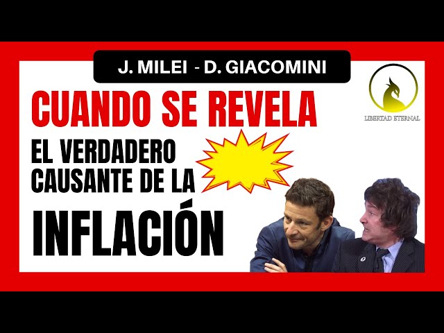 INFLACIÓN | ¿Qué es? | Es PRODUCIDA por los BANCOS CENTRALES | Javier Milei - Diego Giacomini