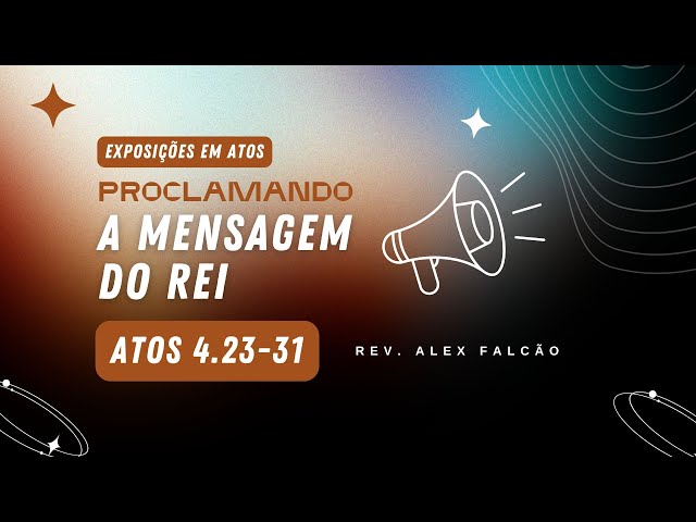 Jesus opera por meio da oração - Atos 4.23-31 | Lic. Alex Falcão #ipbereia #ipb